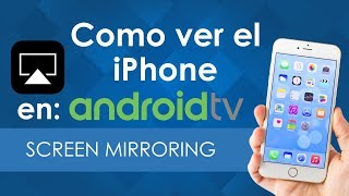 Como ver el iPhone en Android TV Duplicar Pantalla [upl. by Demy]