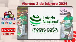 Lotería Nacional Gana Más en VIVO │Viernes 2 de febrero 2024 – 230 PM [upl. by Tema146]