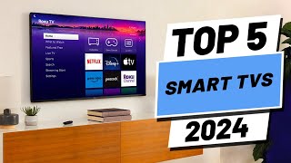 Top 5 BEST Smart TVs In 2024 [upl. by Avlem355]