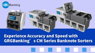 Experience Accuracy and Speed with GRGBanking’s CM Series Banknote Sorters [upl. by Garrek]