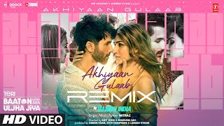 Akhiyaan GulaabRemix Shahid KapoorKriti Mitraz DJ Abhi India Teri Baaton Mein Aisa Uljha Jiya [upl. by Arbba920]