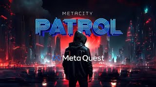 MetaCity Patrol Quest 3 gameplay [upl. by Karilynn]