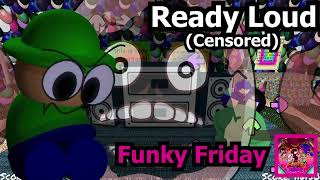 Ready Loud CENSORED  VS Dave amp Bambi Golden Apple Edition OST  Funky Friday [upl. by Jemimah]