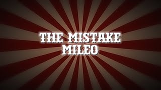 The Mistake  Mileo lyrics [upl. by Calloway]