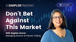 Futures Trading Dont Bet Against This Market  Simpler Trading [upl. by Alolomo]