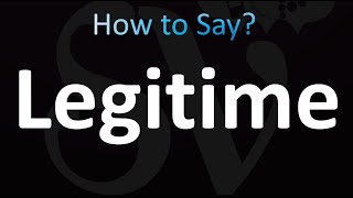 How to Pronounce Legitime correctly [upl. by Annwahs10]