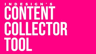 Using the Content Collector Tool in InDesign CC 2015 [upl. by Rock]