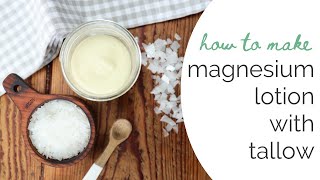 DIY Tallow Magnesium Lotion  Natural and Nourishing Skincare  Pro Metabolic Skincare [upl. by Tuck878]