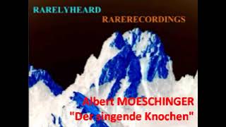 Albert Moeschinger quotDer singende Knochenquot Suite [upl. by Onileva]