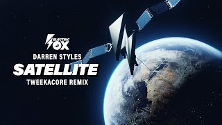 Darren Styles  Satellite Tweekacore Remix Official Audio Electric Fox [upl. by Alatea]