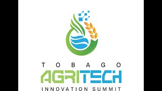 Tobago AgriTech Innovation Summit Launched [upl. by Yekcir]