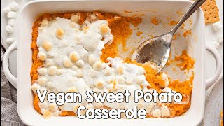 The BEST Vegan Sweet Potato Casserole Recipe [upl. by Hort409]