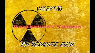 VatertagIch verachte Euch unzensierte Version [upl. by Mcgraw]