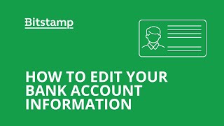 How to edit your bank account information at Bitstamp [upl. by Ingaberg54]