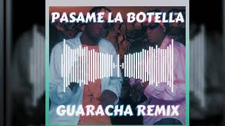 PASAME LA BOTELLA GUARACHA REMIX Dj Alan Wilk [upl. by Yenial]