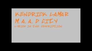 Kendrick Lamar  mAAd City ft MC EihtGood Kid mAAd City with lyrics [upl. by Auria346]