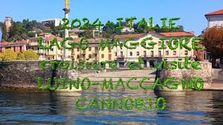 2024 ITALIE LAGO MAGGIORE LUINO MACCAGNO CANNOBIO [upl. by Hay]