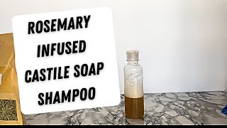 How to Make Liquid Castile Soap Shampoo  Rosemary Infused  Home Made Shampoo [upl. by Kowalski]