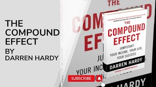 The Compound Effect  Darren Hardys Guide to Life Transformation  Full Audiobook [upl. by Henryson733]