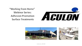 Aculon Webinar Adhesion Promotion Surface Modification [upl. by Nolyarb]