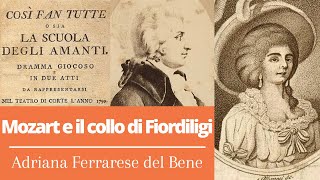 Mozart e il collo di Fiordiligi  Adriana Ferrarese del Bene [upl. by Linneman]