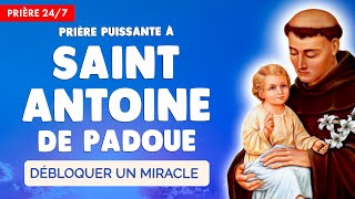 🔴 Puissante PRIÈRE à SAINT ANTOINE de PADOUE 🙏 DÉBLOQUER un MIRACLE 247 [upl. by Anillek]