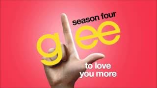 To Love You More  Glee HD FULL STUDIO [upl. by Rashidi]