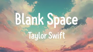 Taylor Swift  Blank Space lyrics \ Sabrina Carpenter Candelion mix [upl. by Asirac]