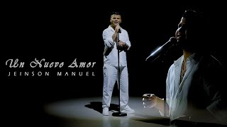 Un Nuevo Amor  Jeinson Manuel Video Oficial [upl. by Nodnelg309]