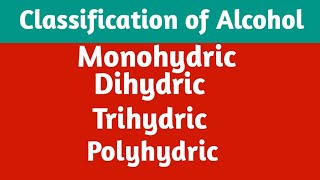 Monohydric  Dihydric Trihydric  polyhydric alcohol [upl. by Nortad605]