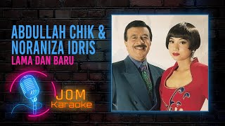 Abdullah Chik amp Noraniza Idris  Lama Dan Baru Official Karaoke Video [upl. by Bronson577]