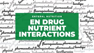 Enteral Nutrition Drug Nutrient Interactions [upl. by Arihaz]