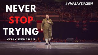 Never Stop Trying  Vijay Eswaran [upl. by Kimon315]