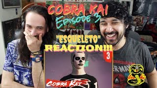 COBRA KAI Ep 3  quotEsqueletoquot  The KARATE KID Saga Continues  REACTION amp REVIEW [upl. by Nylevol217]