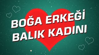 Boğa Erkeği  Balık Kadını Burç Uyumu I Astroloji I Burçlar [upl. by Kuehnel]