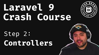 Laravel 9 Crash Course  Step 2 How to Set Up Controllers in Laravel 9 [upl. by Stodder977]