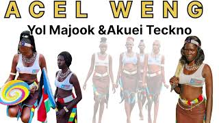 ACEL WENG  YOL MAJOOK AND AKUEI TECKNO  DINKA SONG 2024 [upl. by Cimbura]