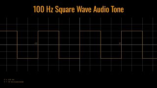 100 Hz Square Wave Audio Tone [upl. by Odrareg]