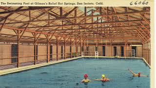 Gilman Hot Springs  then amp now [upl. by Arua]