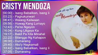 Cristy Mendoza 2024 MIX Best Songs  Isang Babalikan Isang Iiwanan Pagkukunwari Walang Kaliwa [upl. by Wesla]