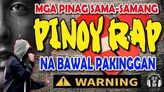 Trending Pinoy Rap  Tagalog Rap Playlist  OPM Rap Song 2022 Nov rapmusic tunogkalye [upl. by Nedyah450]