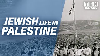 Jewish Life in Palestine Balfour Declaration  TBN Israel [upl. by Mensch]