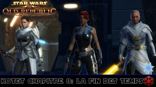 SWTOR Kotet Chapitre 8 La fin des temps Partie 22 light [upl. by Vernon]