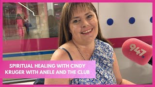 Spiritual Healing with Cindy Kruger  Anele and the Club [upl. by Nyhagen]