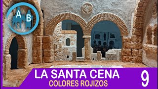 🔴 LA SANTA CENA  9  COLORES ROJIZOS [upl. by Gnirps750]