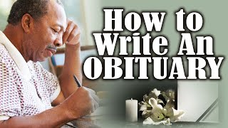 How To Write A Funeral Obituary [upl. by Elgna865]