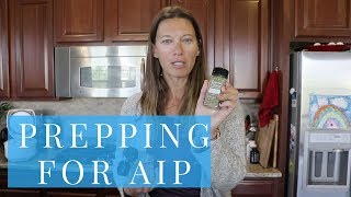 Prepping for Autoimmune Paleo Protocol AIP [upl. by Leirrad]