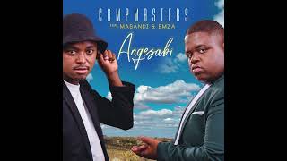 Campmasters  Angesabi feat Masandi amp Emza [upl. by Namyac]