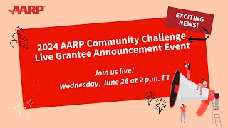 2024 AARP Community Challenge Live Grantee Announcement Event [upl. by Letnom]