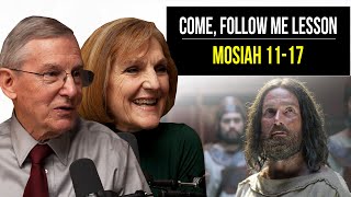 Mosiah 11–17  May 13–19  John W Welch and Lynne Hilton Wilson  Come Follow Me Book of Mormon [upl. by Nalyac]